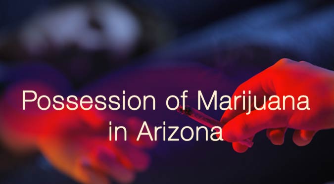 possession marijuana arizona casillo law